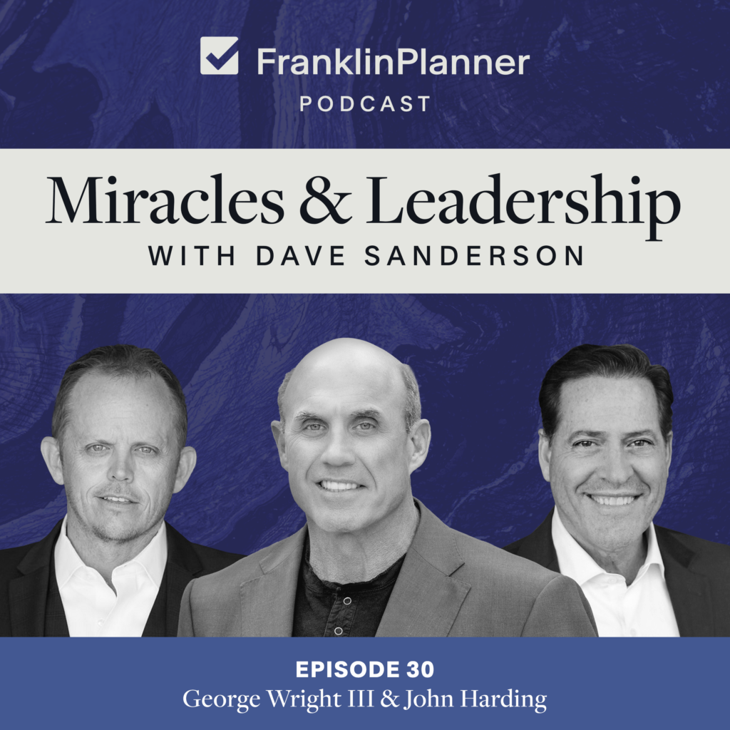 Miracles and Leadership with Dave Sanderson